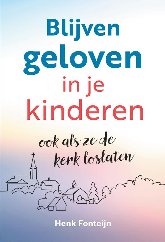 Productafbeelding: voorkant van Blijven geloven in je kinderen